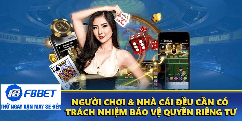 quyền riêng tư f8bet nghĩa vụ người chơi